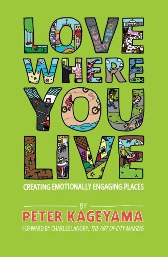 Love Where You Live: Creating Emotionally Engaging Places