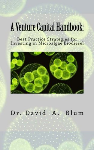 A Venture Capital Handbook:: Best Practice Strategies for Investing in Microalgae Biodiesel