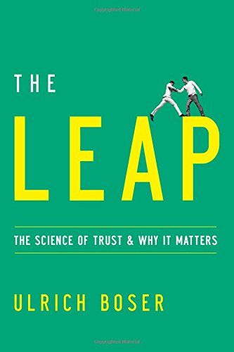The Leap: The Science of Trust and Why It Matters