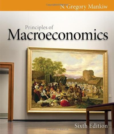 Principles of Macroeconomics, 6th Edition