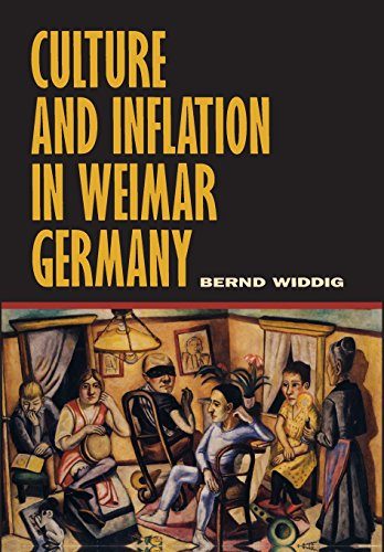 Culture and Inflation in Weimar Germany (Weimar and Now: German Cultural Criticism)