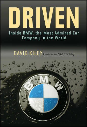Driven: Inside BMW, the Most Admired Car Company in the World
