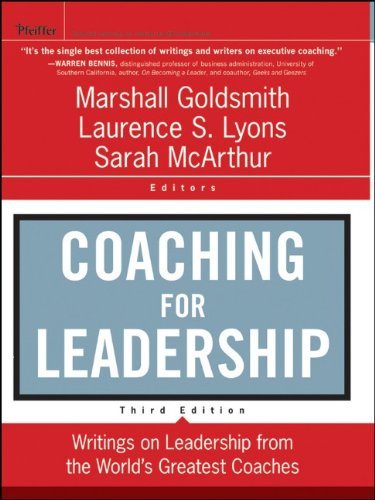 Coaching for Leadership: Writings on Leadership from the World's Greatest Coaches