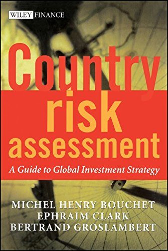 Country Risk Assessment: A Guide to Global Investment Strategy