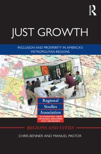 Just Growth: Inclusion and Prosperity in America's Metropolitan Regions (Regions and Cities)