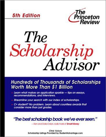 The Scholarship Advisor, Fifth Edition (College Admissions Guides)