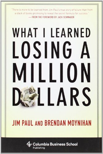 What I Learned Losing a Million Dollars (Columbia Business School Publishing)