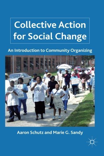 Collective Action for Social Change: An Introduction to Community Organizing