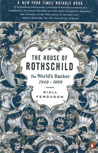 The House of Rothschild: Volume 2: The World's Banker: 1849-1999