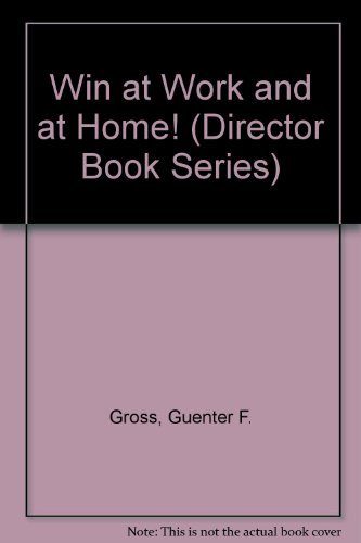 Win at Work and at Home! (Director Book Series)