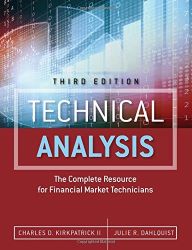 Technical Analysis: The Complete Resource for Financial Market Technicians (3rd Edition)