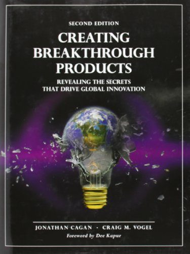 Creating Breakthrough Products: Revealing the Secrets that Drive Global Innovation (2nd Edition)