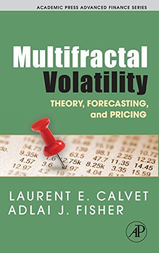 Multifractal Volatility: Theory, Forecasting, and Pricing (Academic Press Advanced Finance)