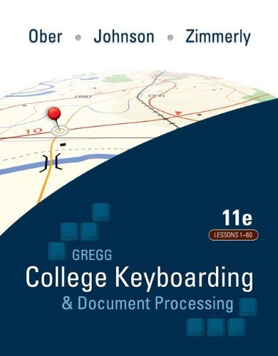 Gregg College Keyboarding & Document Processing: Lessons 1-60