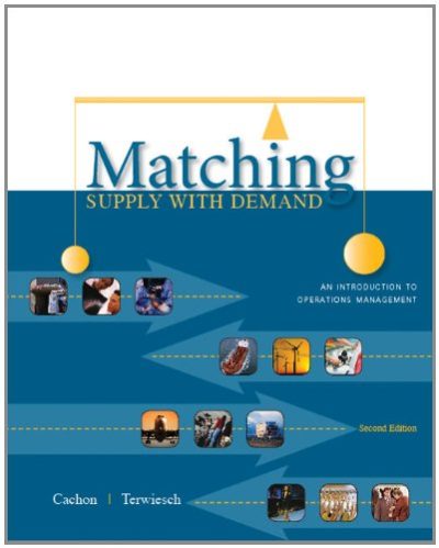 Matching Supply with Demand: An Introduction to Operations Management
