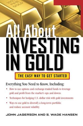 All About Investing in Gold (All About Series)