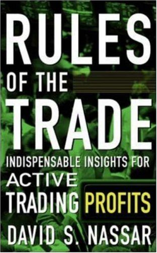 Rules of the Trade: Indispensable Insights for Active Trading Profits