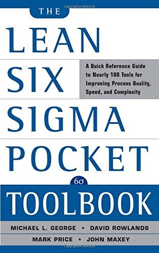The Lean Six Sigma Pocket Toolbook: A Quick Reference Guide to 100 Tools for Improving Quality and Speed