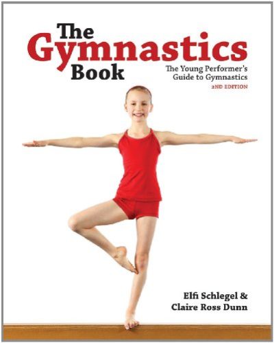 The Gymnastics Book: The Young Performer's Guide to Gymnastics