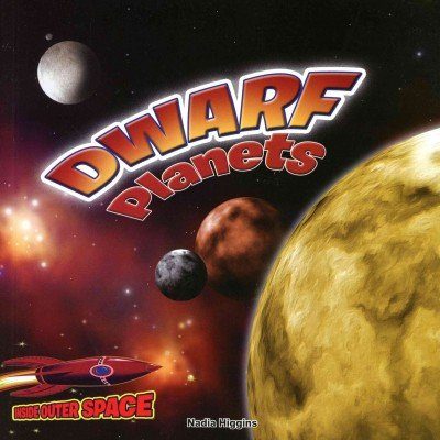 Dwarf Planets: Pluto and the Lesser Planets (Inside Outer Space)