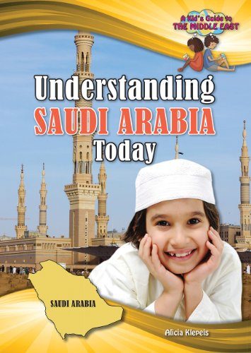 Understanding Saudi Arabia Today (Kid's Guide to the Middle East)