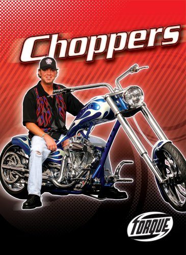 Choppers (Torque Books: Motorcycles) (Torque: Motorcycles)