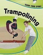 Trampolining (Know Your Sport)