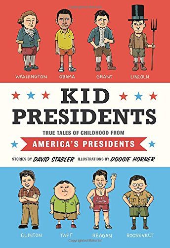 Kid Presidents: True Tales of Childhood from America's Presidents (Kid Legends)