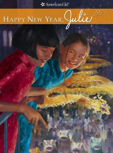 Happy New Year, Julie: 1974 (American Girl (American Girl Publishing))