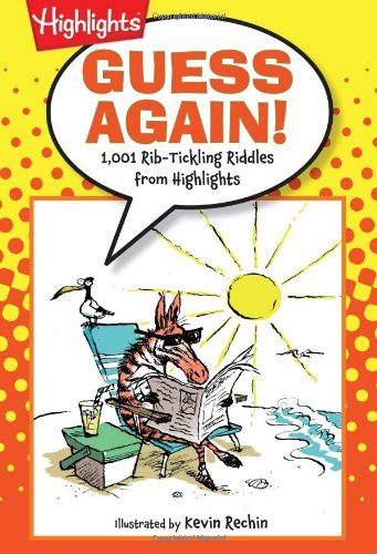 Guess Again!: 1,001 Rib-Tickling Riddles from Highlights (Laugh Attack!)