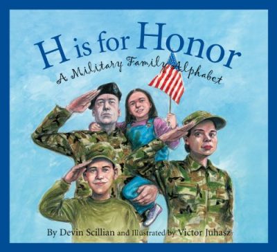 H is for Honor: A Military Family Alphabet
