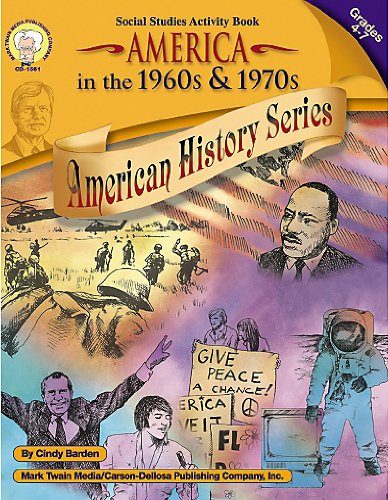 America in the 1960s & 1970s, Grades 4 - 7 (American History Series)