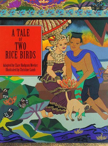 A Tale of Two Rice Birds: A Folktale from Thailand