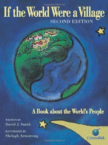 If the World Were a Village: A Book about the World's People, 2nd Edition (CitizenKid)