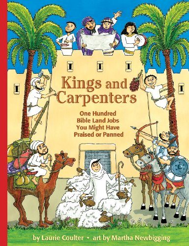 Kings and Carpenters: One Hundred Bible Land Jobs You Might Have Praised or Panned (Jobs in History)