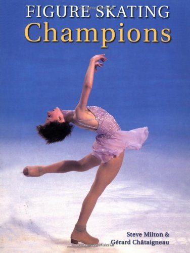 Figure Skating Champions: Includes the 2002 Winter Olympics