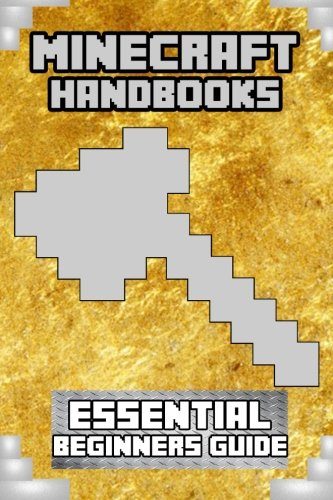 Minecraft Handbooks: Essential Beginners Guide (Volume 2)