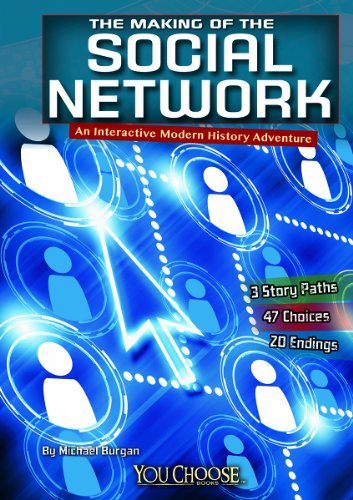 The Making of the Social Network: An Interactive Modern History Adventure (You Choose: Modern History)