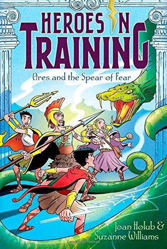Ares and the Spear of Fear (Heroes in Training)