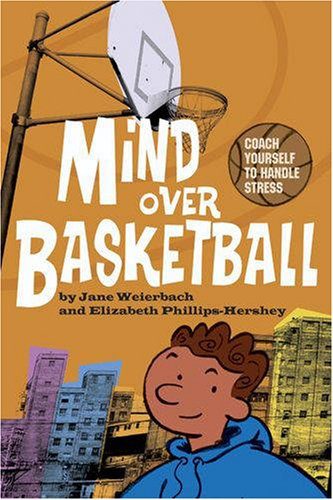 Mind Over Basketball: Coach Yourself to Handle Stress