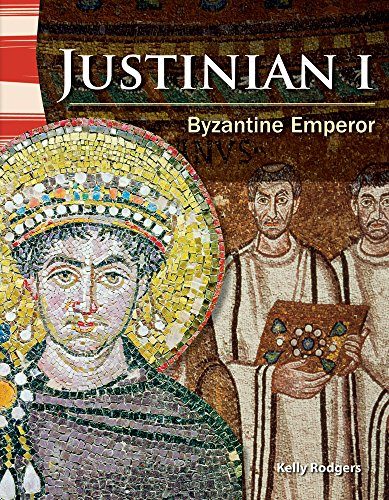 Justinian I: Byzantine Emperor (Primary Source Readers)