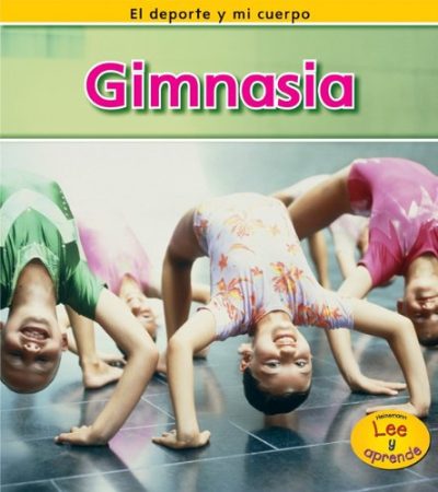 Gimnasia (El deporte y mi cuerpo) (Spanish Edition)