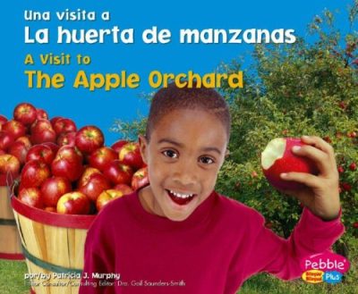 La huerta de manzanas / The Apple Orchard (Una visita a... / A Visit to...) (Multilingual Edition)