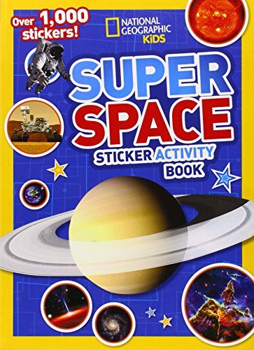 National Geographic Kids Super Space Sticker Activity Book: Over 1,000 Stickers!