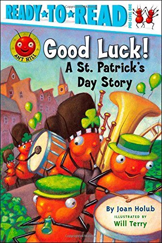 Good Luck!: A St. Patrick's Day Story (Ant Hill)