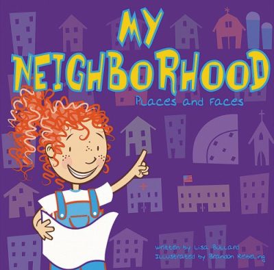 My Neighborhood: Places and Faces (All about Me)
