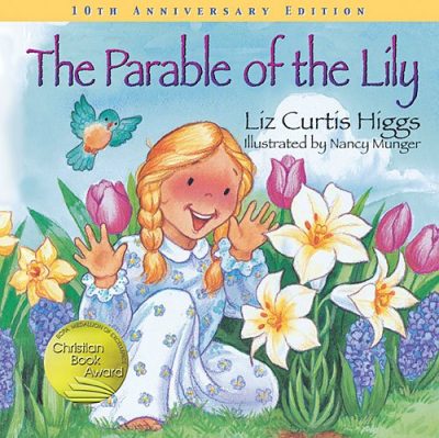 The Parable of the Lily: Special 10th Anniversary Edition (Parable Series)