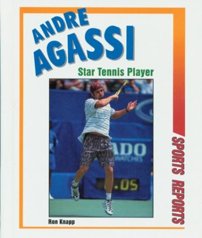 Andre Agassi: Star Tennis Player (Sports Reports)