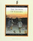 The Secrets of Kaidara: An Animist Tale from Africa (Tales of Heaven and Earth)