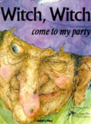 Witch, Witch ...: Please Come to My Party (Child's Play Library)